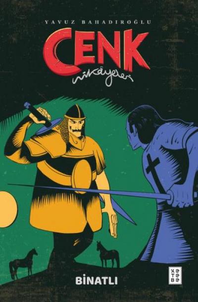 Cenk Hikayeleri;Binatli