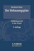 Der Bebauungsplan: Städtebaurecht in der Praxis (C.H. Beck Baurecht)