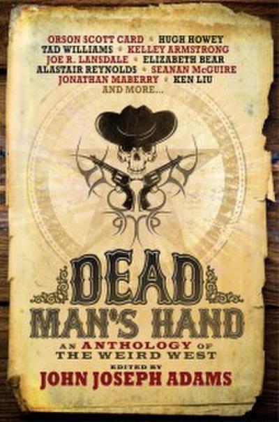 Dead Man’s Hand: An Anthology of the Weird West