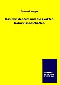 Das Christentum und die exakten Naturwissenschafte