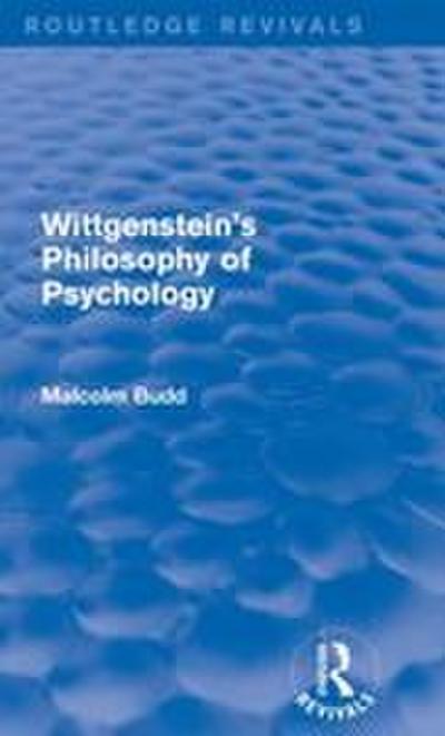 Wittgenstein’s Philosophy of Psychology (Routledge Revivals)