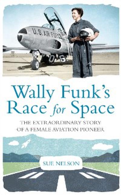 Wally Funk’s Race for Space
