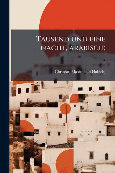 Tausend und eine nacht, arabisch;