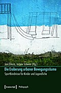 Die Eroberung urbaner Bewegungsräume