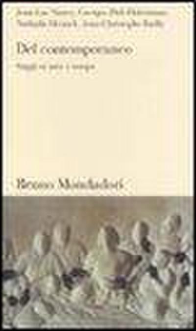 Del contemporaneo. Saggi su arte e tempo