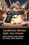 Ländliches Mörder-Idyll: Vier Krimis