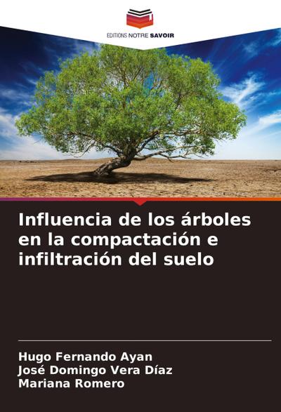 Influencia de los árboles en la compactación e infiltración del suelo