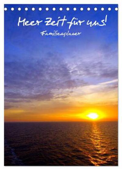 Meer Zeit für uns! (Tischkalender 2026 DIN A5 hoch), CALVENDO Monatskalender