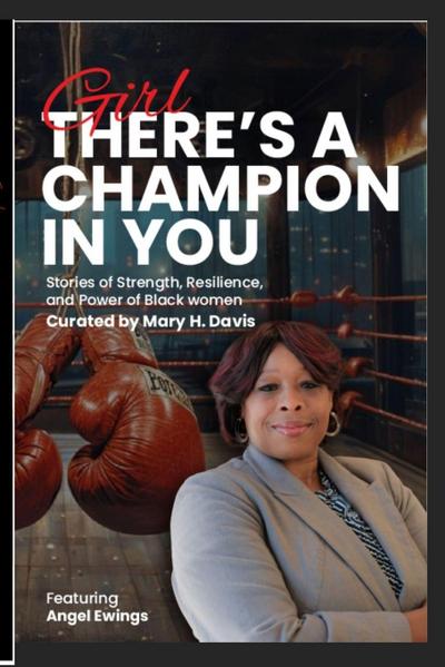 Girl, There’s A Champion In You Featuring Author Angel Ewings