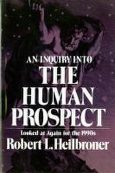 An Inquiry Into the Human Prospect