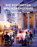 Die schönsten Wochenendtrips