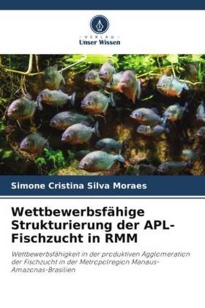 Wettbewerbsfähige Strukturierung der APL-Fischzucht in RMM