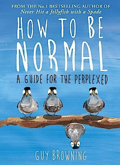 How to Be Normal
