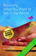 Becoming What You Want to See in the World