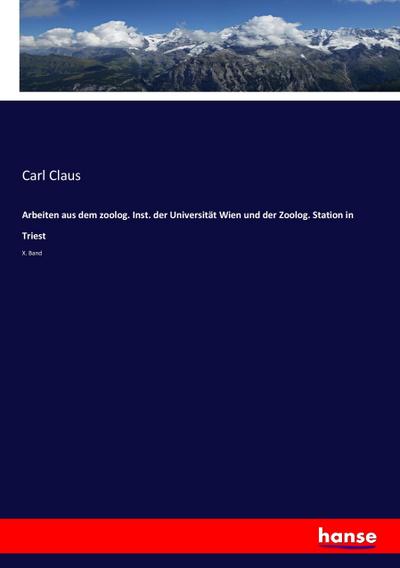 Arbeiten aus dem zoolog. Inst. der Universität Wien und der Zoolog. Station in Triest