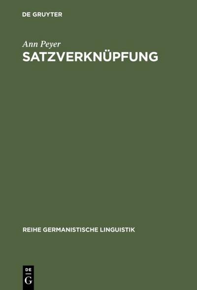 Satzverknüpfung - syntaktische und textpragmatische Aspekte