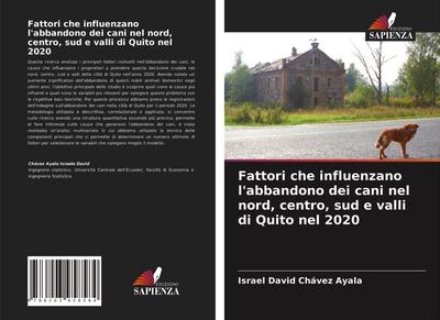 Fattori che influenzano l’abbandono dei cani nel nord, centro, sud e valli di Quito nel 2020