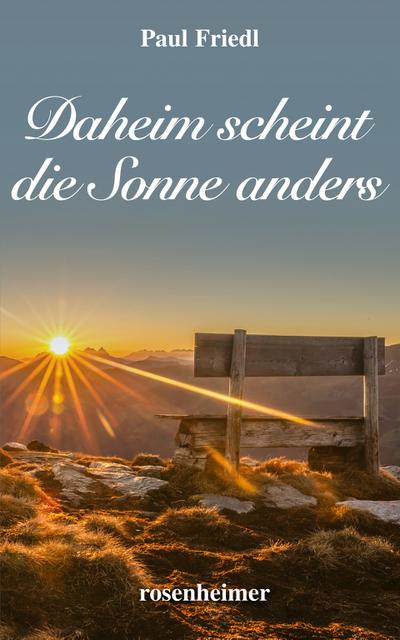 Daheim scheint die Sonne anders