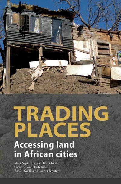 Trading Places. Accessing Land in African Cities