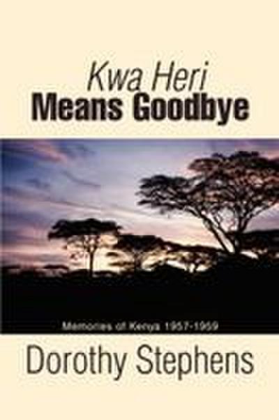 Kwa Heri Means Goodbye