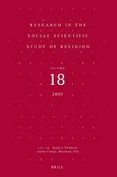 Research in the Social Scientific Study of Religion, Volume 18