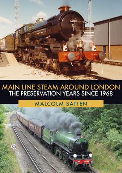 Main Line Steam Around London
