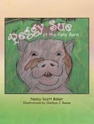 Peggy Sue at the Pony Barn