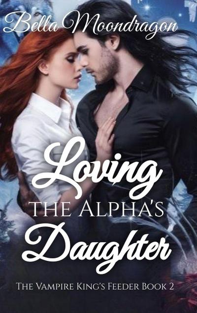 Loving the Alpha’s Daughter