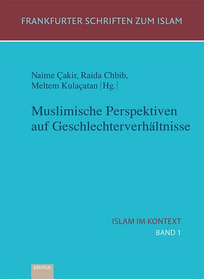 Muslimische Perspektiven auf Geschlechterverhältnisse