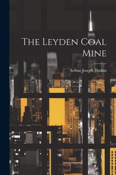 The Leyden Coal Mine