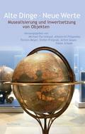Alte Dinge - Neue Werte