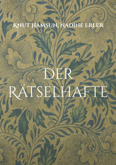 Hamsun, K: Rätselhafte