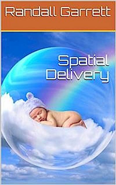 Spatial Delivery