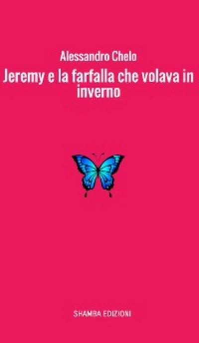Jeremy e la farfalla che volava in inverno