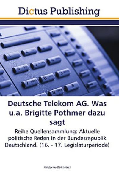 Deutsche Telekom AG. Was u.a. Brigitte Pothmer dazu sagt