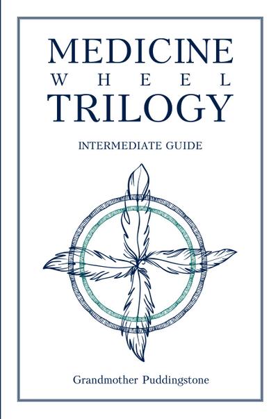 Medicine Wheel Trilogy
