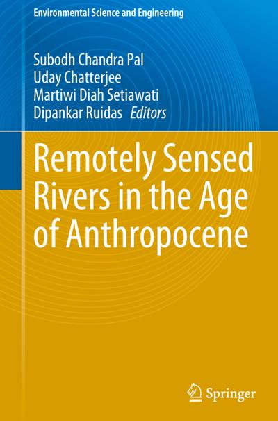 Remotely Sensed Rivers in the Age of Anthropocene