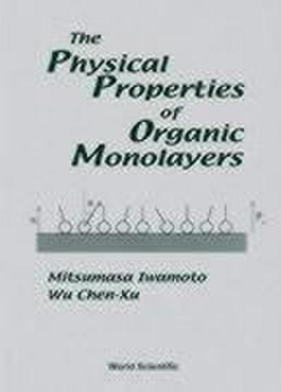 The Physical Properties of Organic Monolayers