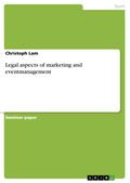 Legal aspects of marketing and eventmanagement - Christoph Lam
