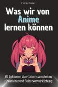 Was wir von Anime lernen können