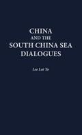 China and the South China Sea Dialogues
