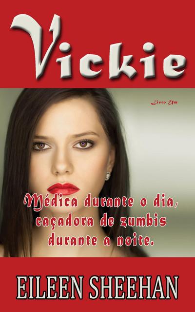 Vickie - Medica durante o dia, cacadora de zumbis durante a noite