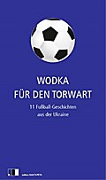 Wodka für den Torwart