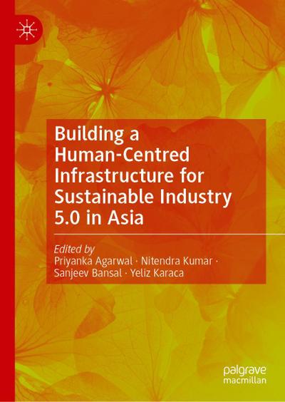 Building a Human-Centred Infrastructure for Sustainable Industry 5.0 in Asia