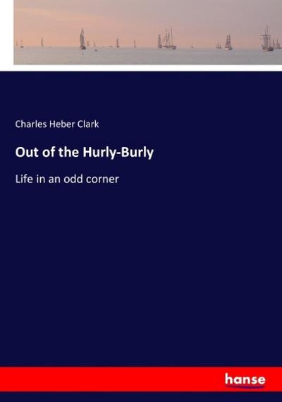 Out of the Hurly-Burly