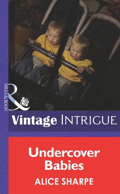Undercover Babies (Mills & Boon Intrigue) (Top Secret Babies, Book 9)