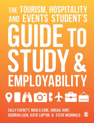 The Tourism, Hospitality and Events Student’s Guide to Study and Employability