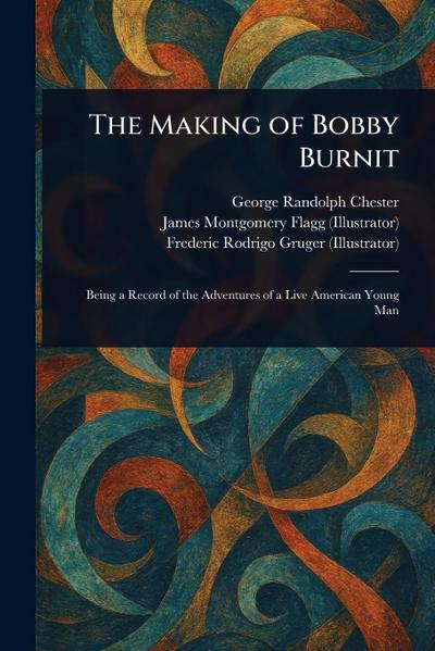 The Making of Bobby Burnit