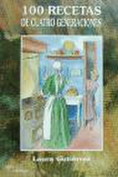 100 recetas de cuatro generaciones