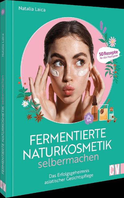 Fermentierte Naturkosmetik selber machen 